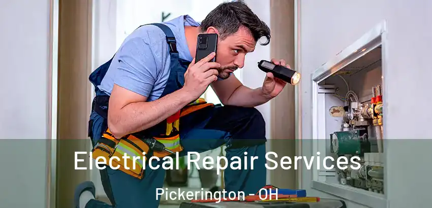 Electrical Repair Services Pickerington - OH