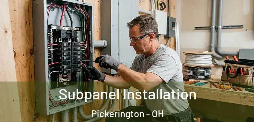 Subpanel Installation Pickerington - OH