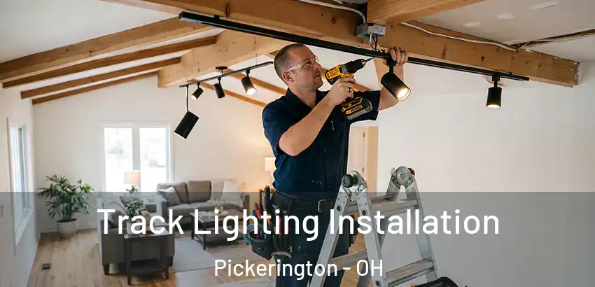 Track Lighting Installation Pickerington - OH
